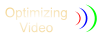 Optimizing Video