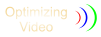 Optimizing Video