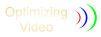 Optimizing Video
