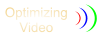 Optimizing Video