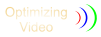 Optimizing Video
